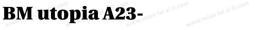 BM utopia A23字体转换